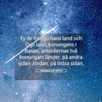 Picture 05 - 5 Mosebok 4:47 SV1917 - Ty de intogo hans land och Ogs land, konungens i - Bible Verse Picture
