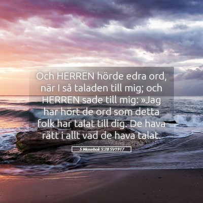 Picture 05 - 5 Mosebok 5:28 SV1917 - Och HERREN hörde edra ord, när I så taladen - Bible Verse Picture