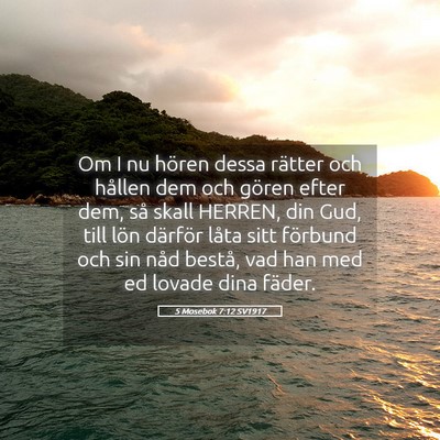 Picture 05 - 5 Mosebok 7:12 SV1917 - Om I nu hören dessa rätter och hållen dem och - Bible Verse Picture