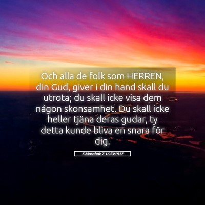 Picture 05 - 5 Mosebok 7:16 SV1917 - Och alla de folk som HERREN, din Gud, giver i din - Bible Verse Picture