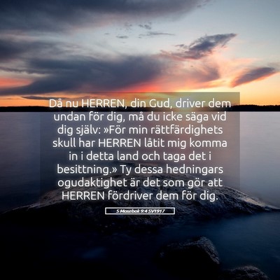 Picture 05 - 5 Mosebok 9:4 SV1917 - Då nu HERREN, din Gud, driver dem undan för - Bible Verse Picture