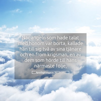 Picture 05 - Apostlagärningarna 10:7 SV1917 - När ängeln som hade talat med honom var borta, - Bible Verse Picture