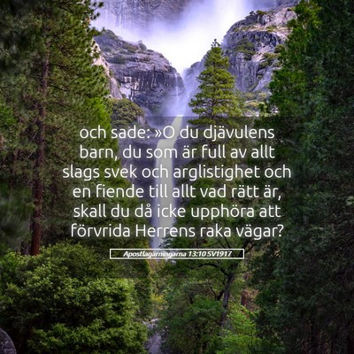 Picture 05 - Apostlagärningarna 13:10 SV1917 - och sade: »O du djävulens barn, du som är full - Bible Verse Picture