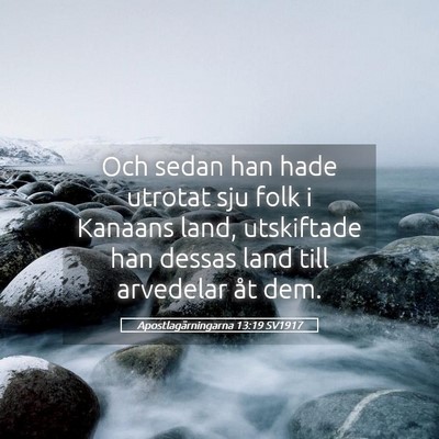 Picture 05 - Apostlagärningarna 13:19 SV1917 - Och sedan han hade utrotat sju folk i Kanaans - Bible Verse Picture