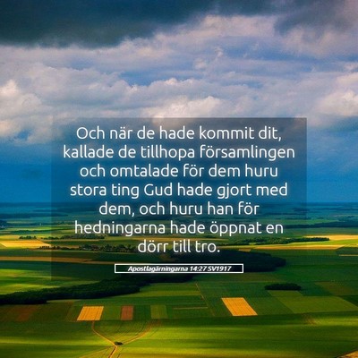 Picture 05 - Apostlagärningarna 14:27 SV1917 - Och när de hade kommit dit, kallade de tillhopa - Bible Verse Picture