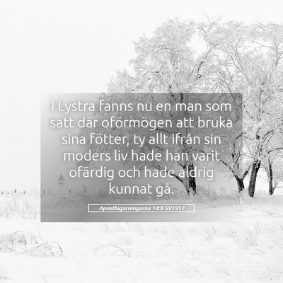 Picture 05 - Apostlagärningarna 14:8 SV1917 - I Lystra fanns nu en man som satt där - Bible Verse Picture