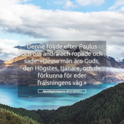 Picture 05 - Apostlagärningarna 16:17 SV1917 - Denne följde efter Paulus och oss andra och - Bible Verse Picture