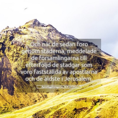 Picture 05 - Apostlagärningarna 16:4 SV1917 - Och när de sedan foro genom städerna, meddelade - Bible Verse Picture