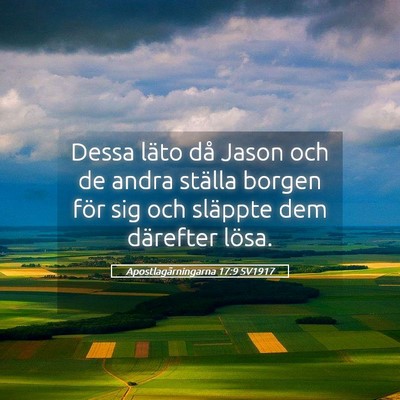 Picture 05 - Apostlagärningarna 17:9 SV1917 - Dessa läto då Jason och de andra ställa borgen - Bible Verse Picture