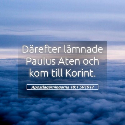Picture 05 - Apostlagärningarna 18:1 SV1917 - Därefter lämnade Paulus Aten och kom till - Bible Verse Picture