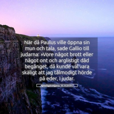 Picture 05 - Apostlagärningarna 18:14 SV1917 - När då Paulus ville öppna sin mun och tala, - Bible Verse Picture