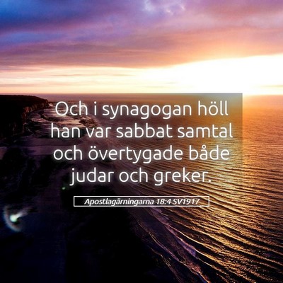 Picture 05 - Apostlagärningarna 18:4 SV1917 - Och i synagogan höll han var sabbat samtal och - Bible Verse Picture