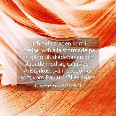 Picture 05 - Apostlagärningarna 19:29 SV1917 - Och hela staden kom i rörelse, och alla stormade - Bible Verse Picture