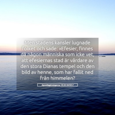 Picture 05 - Apostlagärningarna 19:35 SV1917 - Men stadens kansler lugnade folket och sade: - Bible Verse Picture
