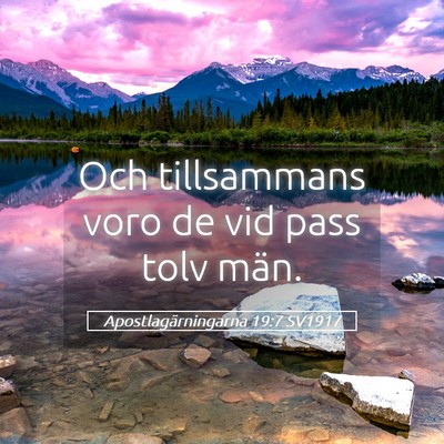 Picture 05 - Apostlagärningarna 19:7 SV1917 - Och tillsammans voro de vid pass tolv - Bible Verse Picture