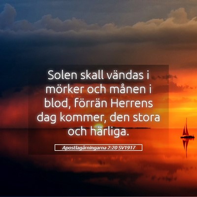 Picture 05 - Apostlagärningarna 2:20 SV1917 - Solen skall vändas i mörker och månen i blod, - Bible Verse Picture