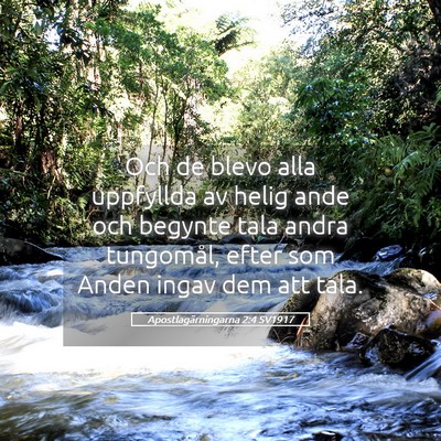 Picture 05 - Apostlagärningarna 2:4 SV1917 - Och de blevo alla uppfyllda av helig ande och - Bible Verse Picture