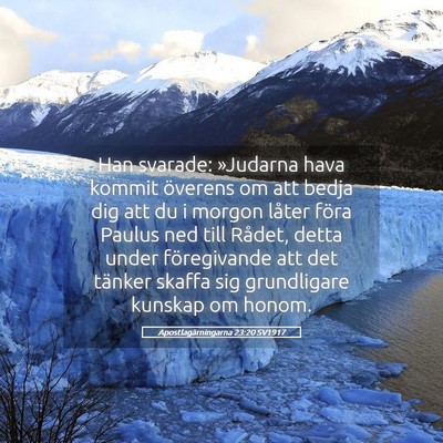 Picture 05 - Apostlagärningarna 23:20 SV1917 - Han svarade: »Judarna hava kommit överens om - Bible Verse Picture