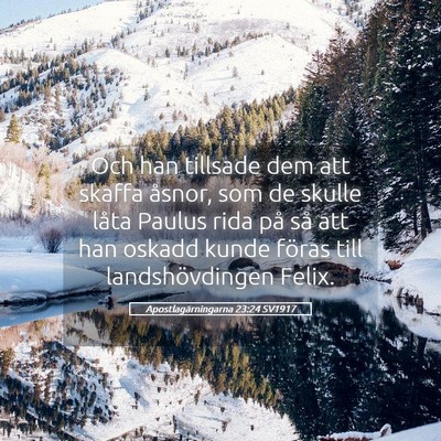 Picture 05 - Apostlagärningarna 23:24 SV1917 - Och han tillsade dem att skaffa åsnor, som de - Bible Verse Picture