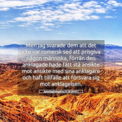 Picture 05 - Apostlagärningarna 25:16 SV1917 - Men jag svarade dem att det icke var romersk sed - Bible Verse Picture