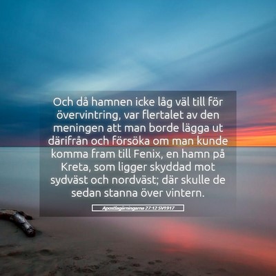 Picture 05 - Apostlagärningarna 27:12 SV1917 - Och då hamnen icke låg väl till för - Bible Verse Picture