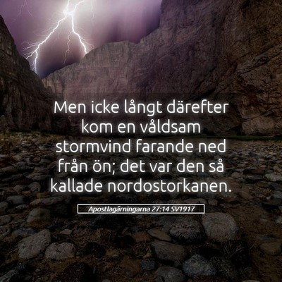 Picture 05 - Apostlagärningarna 27:14 SV1917 - Men icke långt därefter kom en våldsam - Bible Verse Picture