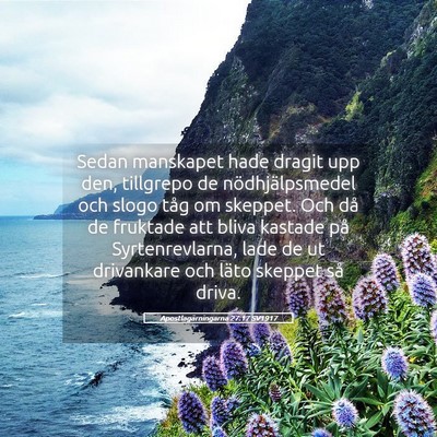 Picture 05 - Apostlagärningarna 27:17 SV1917 - Sedan manskapet hade dragit upp den, tillgrepo de - Bible Verse Picture