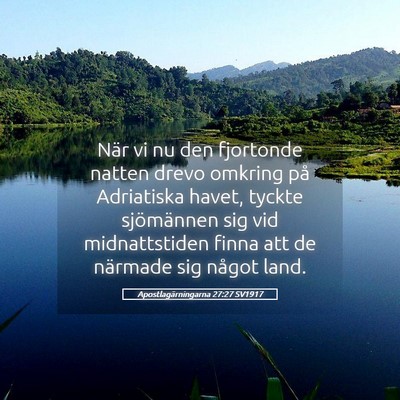 Picture 05 - Apostlagärningarna 27:27 SV1917 - När vi nu den fjortonde natten drevo omkring på - Bible Verse Picture