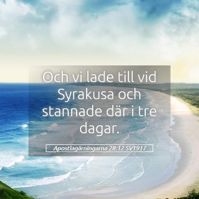 Picture 05 - Apostlagärningarna 28:12 SV1917 - Och vi lade till vid Syrakusa och stannade där i - Bible Verse Picture