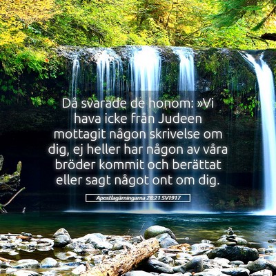 Picture 05 - Apostlagärningarna 28:21 SV1917 - Då svarade de honom: »Vi hava icke från Judeen - Bible Verse Picture