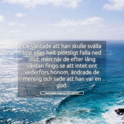 Picture 05 - Apostlagärningarna 28:6 SV1917 - De väntade att han skulle svälla upp eller helt - Bible Verse Picture