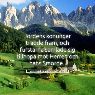 Picture 05 - Apostlagärningarna 4:26 SV1917 - Jordens konungar trädde fram, och furstarna - Bible Verse Picture