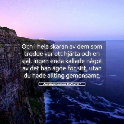 Picture 05 - Apostlagärningarna 4:32 SV1917 - Och i hela skaran av dem som trodde var ett - Bible Verse Picture