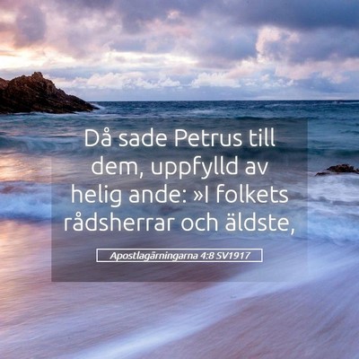Picture 05 - Apostlagärningarna 4:8 SV1917 - Då sade Petrus till dem, uppfylld av helig ande: - Bible Verse Picture