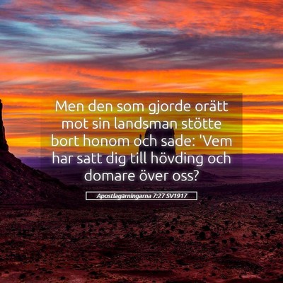 Picture 05 - Apostlagärningarna 7:27 SV1917 - Men den som gjorde orätt mot sin landsman - Bible Verse Picture