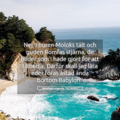 Picture 05 - Apostlagärningarna 7:43 SV1917 - Nej, I buren Moloks tält och guden Romfas - Bible Verse Picture