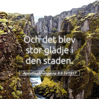 Picture 05 - Apostlagärningarna 8:8 SV1917 - Och det blev stor glädje i den - Bible Verse Picture