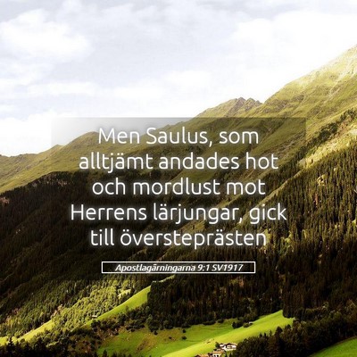 Picture 05 - Apostlagärningarna 9:1 SV1917 - Men Saulus, som alltjämt andades hot och - Bible Verse Picture
