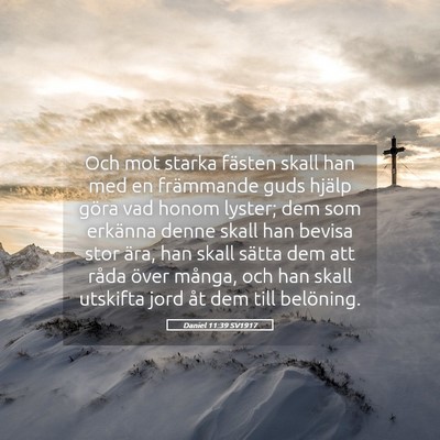 Picture 05 - Daniel 11:39 SV1917 - Och mot starka fästen skall han med en - Bible Verse Picture