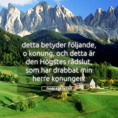Picture 05 - Daniel 4:21 SV1917 - detta betyder följande, o konung, och detta är - Bible Verse Picture