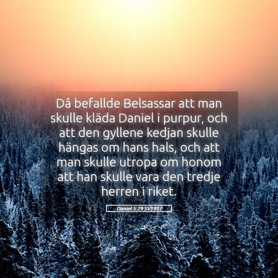 Picture 05 - Daniel 5:29 SV1917 - Då befallde Belsassar att man skulle kläda - Bible Verse Picture