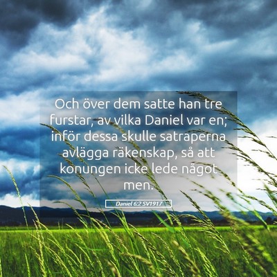 Picture 05 - Daniel 6:2 SV1917 - Och över dem satte han tre furstar, av vilka - Bible Verse Picture