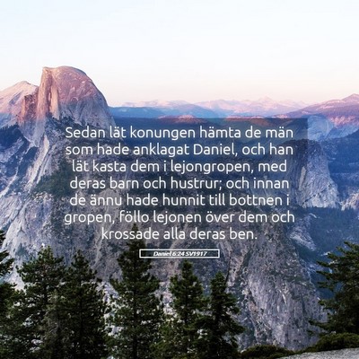 Picture 05 - Daniel 6:24 SV1917 - Sedan lät konungen hämta de män som hade - Bible Verse Picture