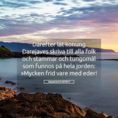 Picture 05 - Daniel 6:25 SV1917 - Därefter lät konung Darejaves skriva till alla - Bible Verse Picture