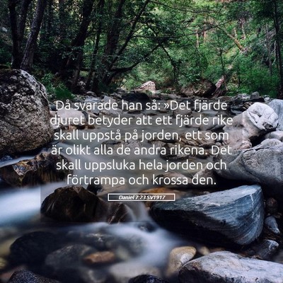 Picture 05 - Daniel 7:23 SV1917 - Då svarade han så: »Det fjärde djuret betyder - Bible Verse Picture