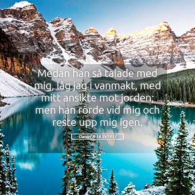 Picture 05 - Daniel 8:18 SV1917 - Medan han så talade med mig, låg jag i vanmakt, - Bible Verse Picture