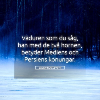 Picture 05 - Daniel 8:20 SV1917 - Väduren som du såg, han med de två hornen, - Bible Verse Picture