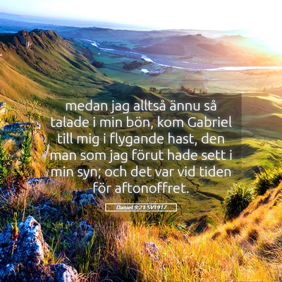 Picture 05 - Daniel 9:21 SV1917 - medan jag alltså ännu så talade i min bön, - Bible Verse Picture