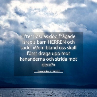 Picture 05 - Domarboken 1:1 SV1917 - Efter Josuas död frågade Israels barn HERREN - Bible Verse Picture