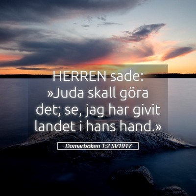 Picture 05 - Domarboken 1:2 SV1917 - HERREN sade: »Juda skall göra det; se, jag har - Bible Verse Picture
